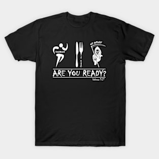 Exercise, Eat Right, Die Anyway T-Shirt